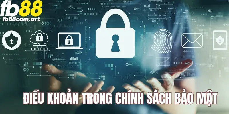 Điều khoản được thiết lập trong chính sách bảo mật FB88