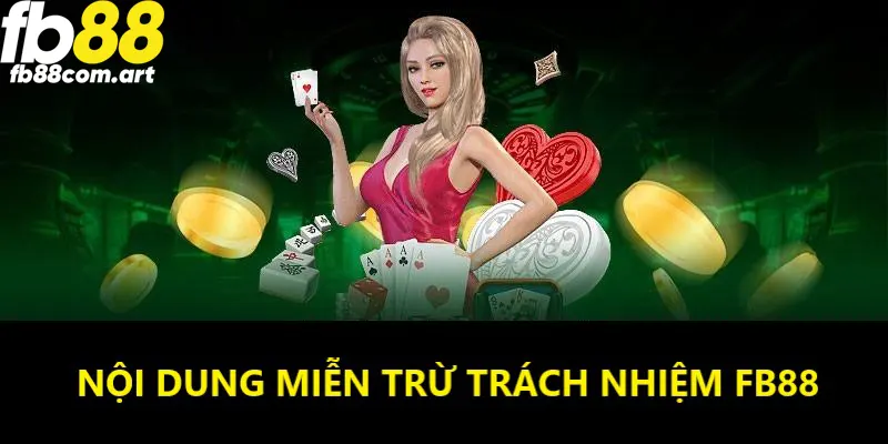 Quy định miễn trừ trách nhiệm tại FB88