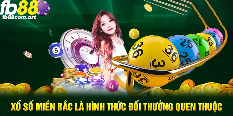 Xổ số miền Bắc là trò giải trí hấp dẫn với cơ hội trúng lớn